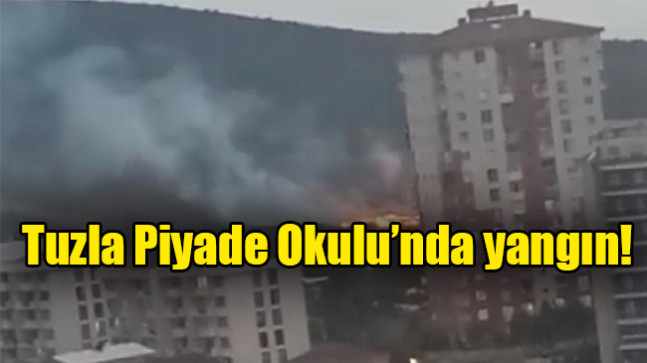 Tuzla Piyade Okulu’nda yangın