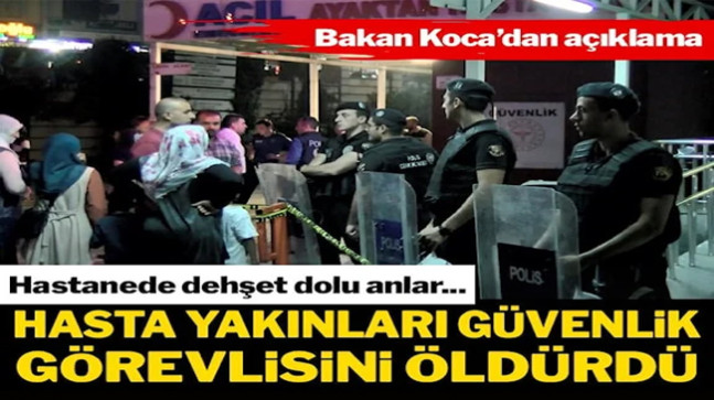 Hasta yakınları güvenlik görevlisini öldürdü