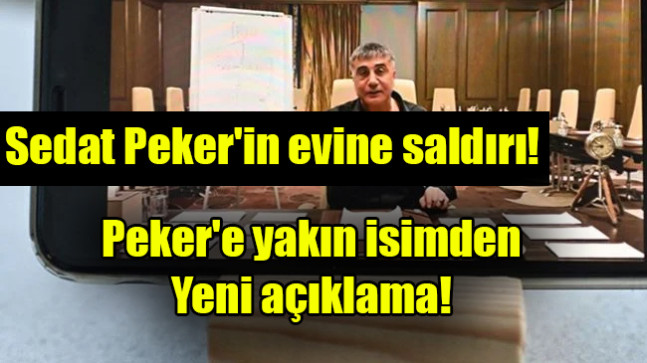 Peker’in evine saldırı! Emre Olur’dan yeni açıklama….