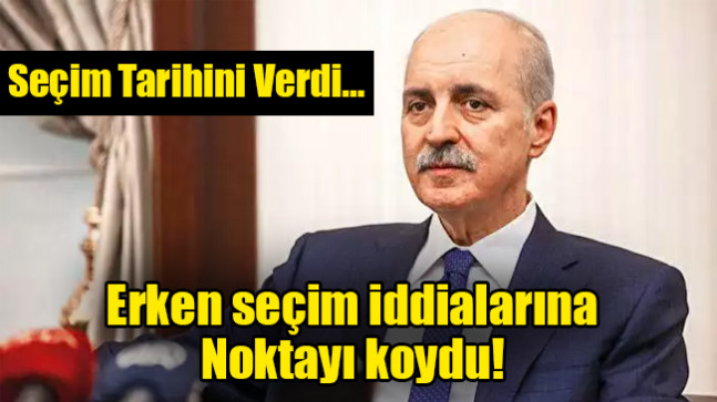 Erken seçim iddialarına noktayı koydu