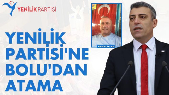 Yenilik Partisi’ne Bolu’dan atama!