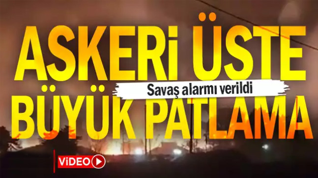Askeri üste büyük patlama