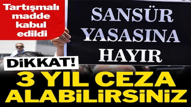Sansür yasasında tartışmalı madde, TBMM’de kabul edildi