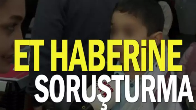 Et haberine soruşturma