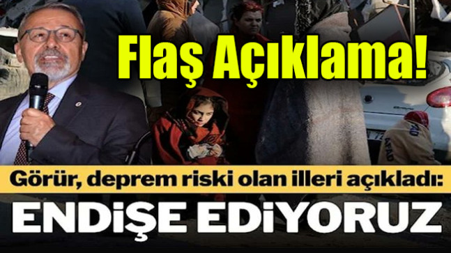 Naci Görür deprem riski olan illeri açıkladı