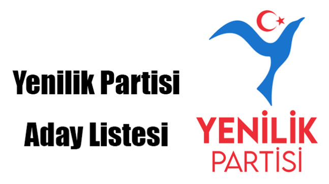 Yenilik Partisi Aday Listesi