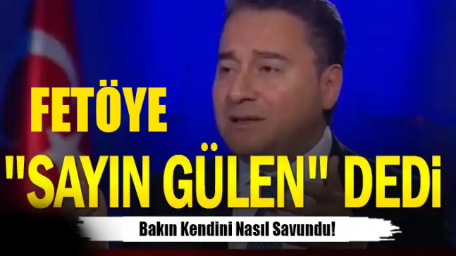 Ali Babacan “Sayın Gülen” dedi..
