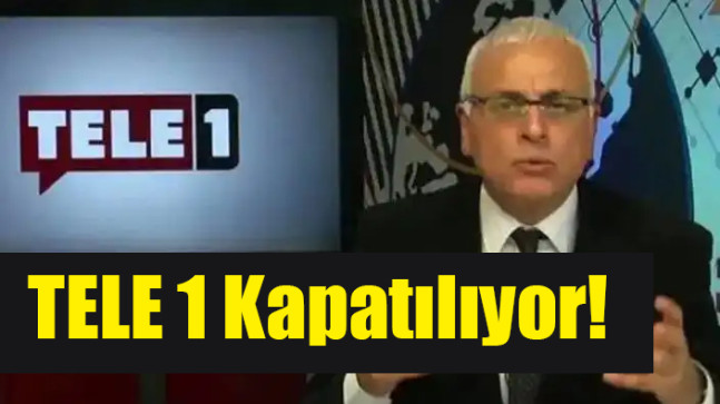TELE 1 Kapatılıyor!
