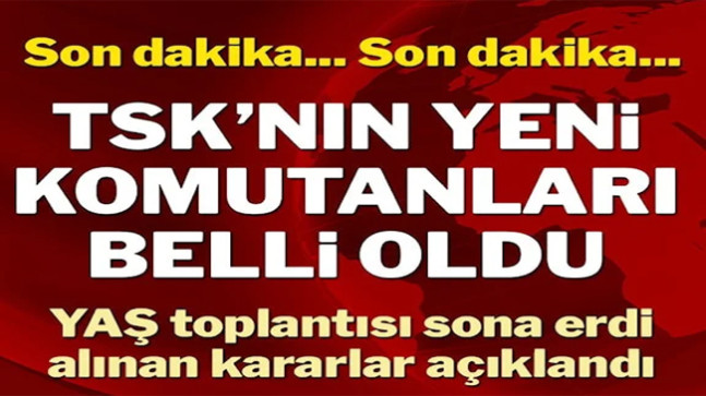 Yüksek Askeri Şura (YAŞ) kararları açıklandı… TSK’nın komuta kademesi değişti