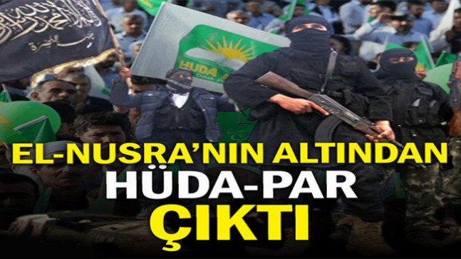 El Nusra’nın altından Hüda-Par çıktı