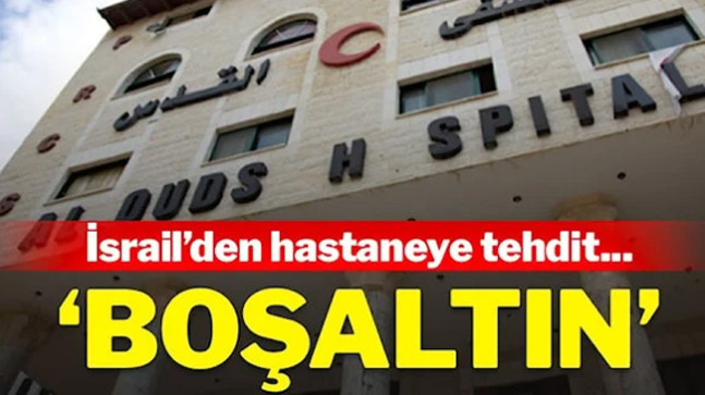 İsrail’den hastaneye tehdit: Boşaltın