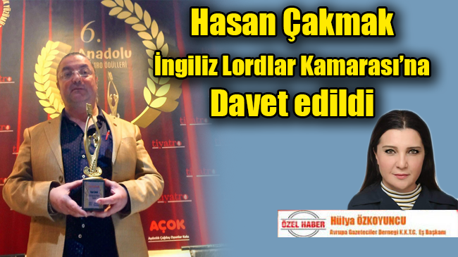 Hasan Çakmak İngiliz Lordlar Kamarası’na davet edildi