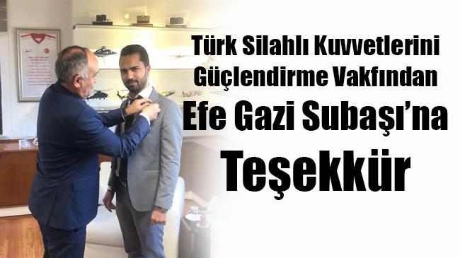 Efe Gazi Subaşı’na Teşekkür