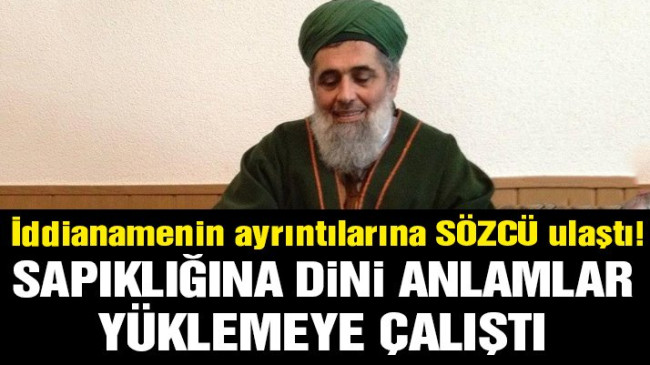 İşte İddianamenin şoke eden ayrıntıları