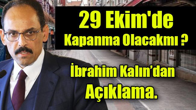 29 Ekim’de Kapanma Olacakmı ?