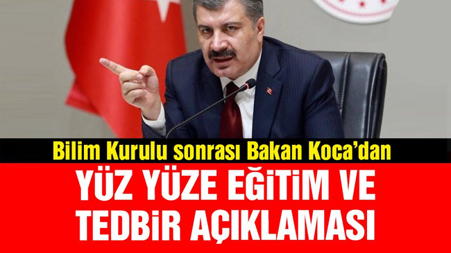Fahrettin Koca’dan tedbir ve yüz yüze eğitim açıklaması