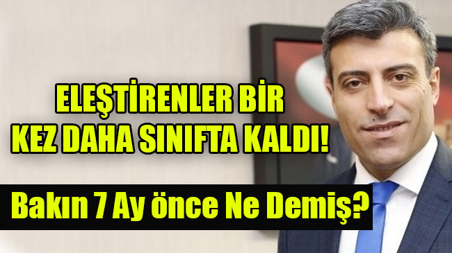 Bakın Öztürk Yılmaz 7 Ay Önce Ne demişti?