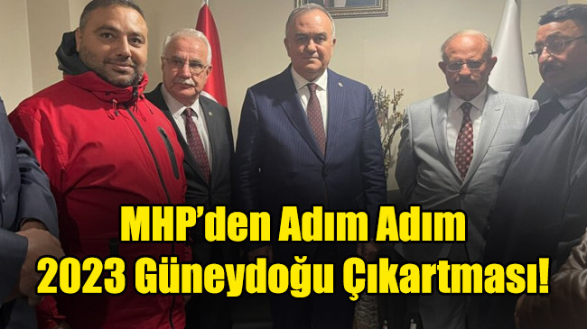 MHP’den Adım Adım 2023 Güneydoğu Çıkartması