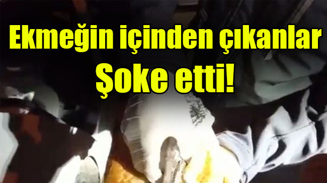 Ekmeğin içinden çıkanlar şoke etti
