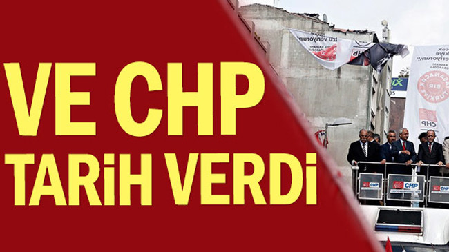 Ve CHP tarih verdi