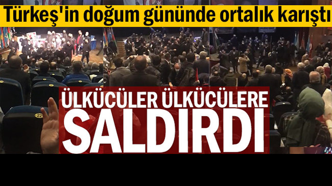 Ülkücüler ülkücülere saldırdı