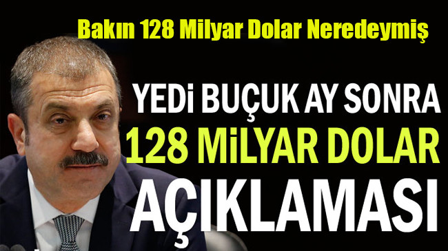 Aylar Sonra 128 milyar dolar açıklaması