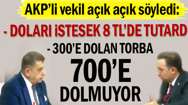 AKP’li vekil açık açık söyledi