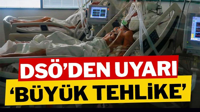 DSÖ’den Uyarı: Büyük Tehlike