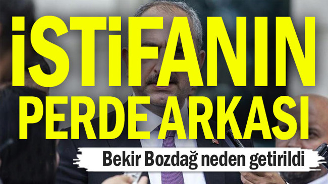 İstifanın perde arkası… Bekir Bozdağ neden getirildi