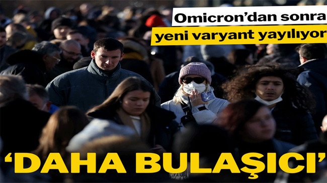Hızla Yayılıyor… Daha bulaşıcı uyarısı