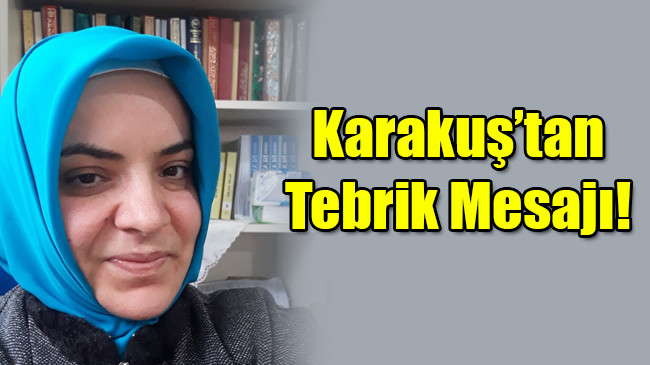 Karakuş’tan tebrik Mesajı