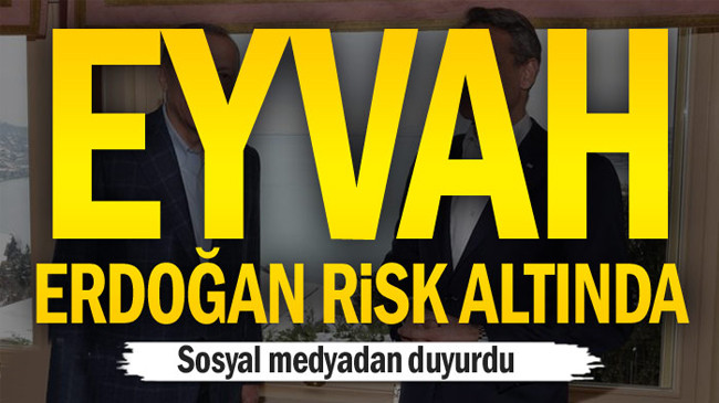 Eyvah Erdoğan yine risk altında