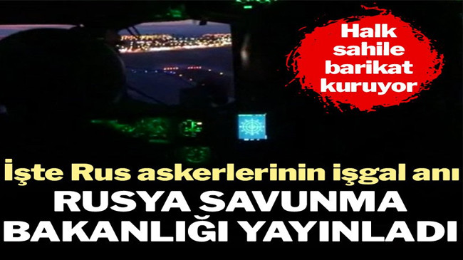 Rus askerlerinin işgal anı ortaya çıktı