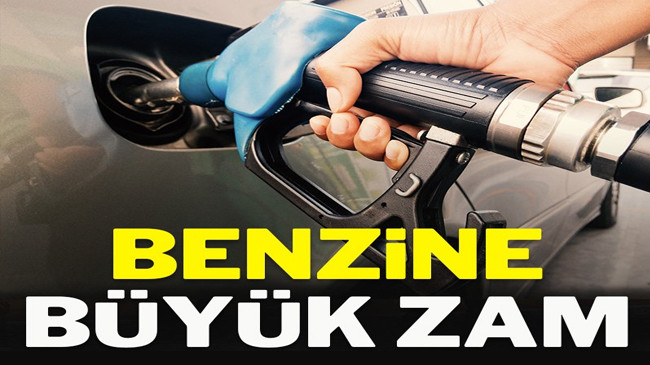 Son Dakika!… Benzine büyük zam