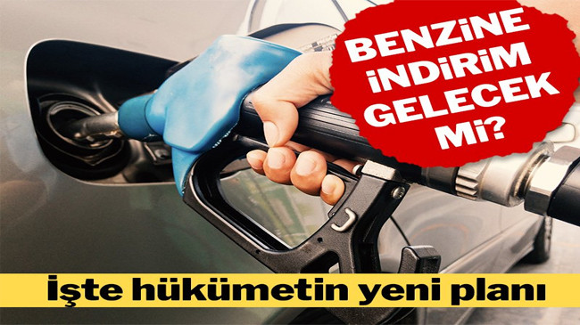 Benzin ve motorine vergi indirimi gelecek mi? İşte hükümetin planı…