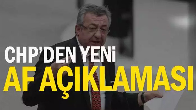 CHP’den yeni af açıklaması