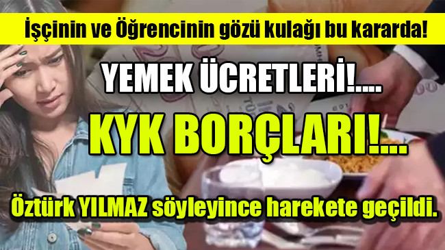 İşçinin ve Öğrencinin gözü kulağı bu kararda! KYK BORÇLARI!