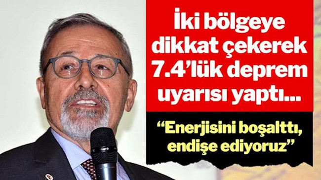 İki bölgeye dikkat çeken Naci Görür’den 7.4 büyüklüğünde deprem uyarısı