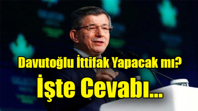 Davutoğlu İttifak Yapacak mı? İşte Cevabı…