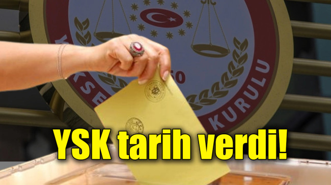 YSK tarih verdi!