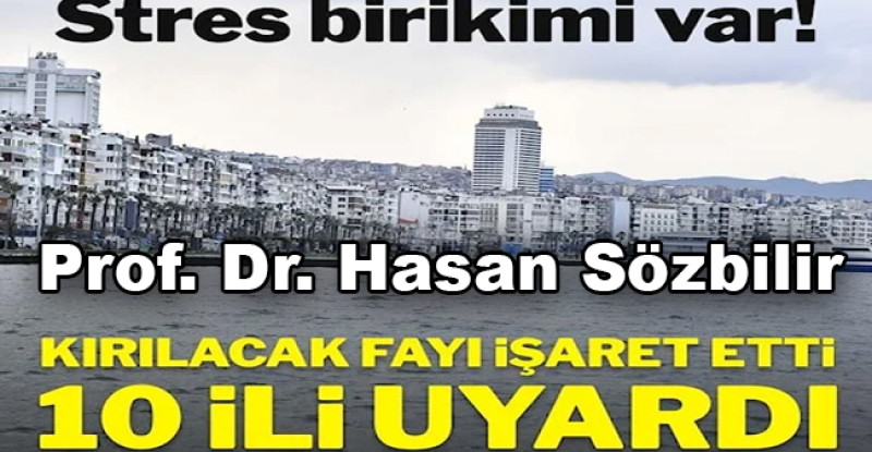 Kırılacak fayı işaret etti, 10 ili uyardı