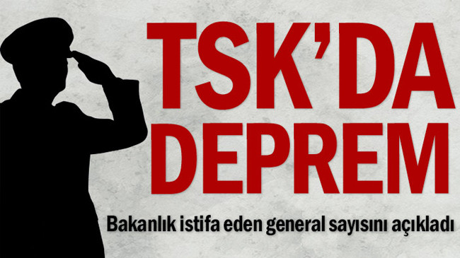 TSK’da deprem: Bakanlık istifa eden general sayısını açıkladı