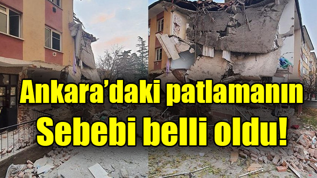 Ankara’daki patlamanın sebebi belli oldu!