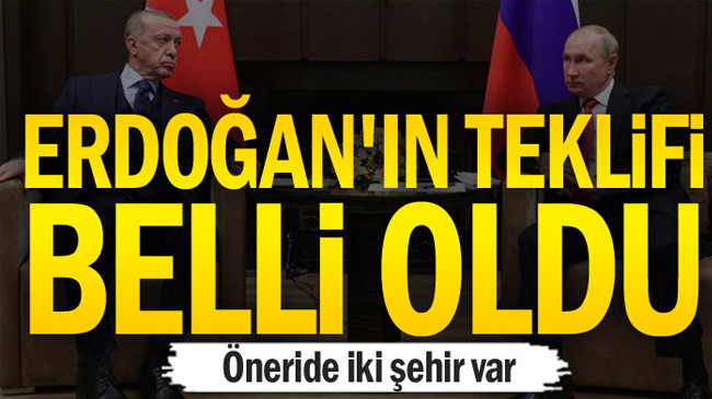 Erdoğan’ın teklifi belli oldu… Öneride iki şehir var