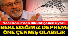 Prof. Dr. Naci Görür: Beklediğimiz depremi öne çekmiş olabilir