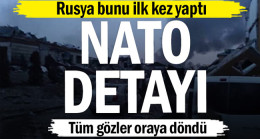 Rusya bunu ilk kez yaptı… NATO detayı