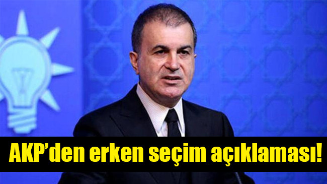 AKP’den erken seçim açıklaması