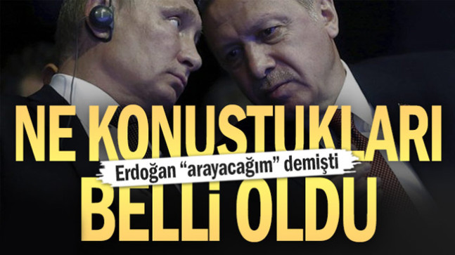 Erdoğan “arayacağım” demişti… Ne konuştukları belli oldu