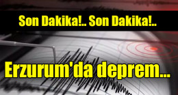 Erzurum’da deprem…