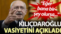 SADAT olayından sonra Kılıçdaroğlu acilen vasiyetini açıkladı